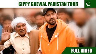 Gippy Grewal Pakistan Tour  Full Video  Gippy Grewal  Pakistan  Nankana Sahib  Panja Sahib [upl. by Wynnie]