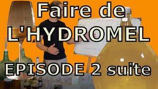 FAIRE DE LHYDROMEL 2 suite  moût et fermentation [upl. by Atilegna]