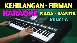 FIRMAN KEHILANGAN  KARAOKE NADA WANITA HD [upl. by Eened]