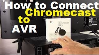 How to Connect Chromecast to AVR Surround Sound [upl. by Ellednek]