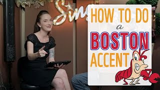 How to do a Boston Accent [upl. by Brannon]