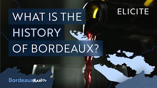 The History Of Bordeaux [upl. by Ellek429]