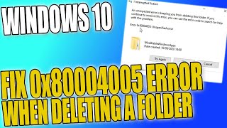 How To Fix Error Code 0x80004005 When Trying To Delete A Folder In Windows 10 [upl. by Lledo377]