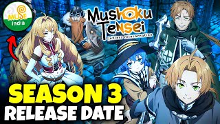 Mushoku Tensei Jobless Reincarnation Season 3 Official Release Date  Hindi [upl. by Elleinad]