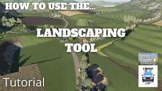 How To Use The Landscaping Tool  Farming Simulator 19 [upl. by Albric177]