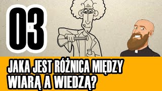 3MC – Trzyminutowy Katechizm  03 Jaka jest różnica między wiarą a wiedzą [upl. by Snoddy734]