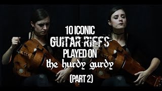 10 Iconic Guitar Riffs Played On The Hurdy Gurdy PART 2 [upl. by Weinberg]