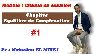 Équilibre de complexation part 1 Chimie en solution [upl. by Nadual]