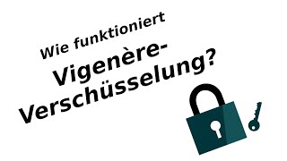 Wie funktioniert VigenèreVerschlüsselung [upl. by Ikoek75]