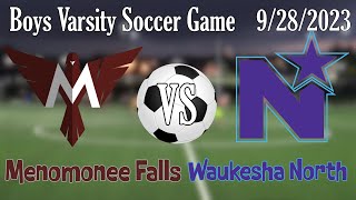 Boys HS Varsity Soccer Menomonee Falls VS Waukesha North [upl. by Ondine480]