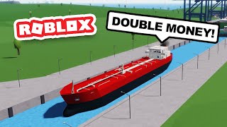 Buying a OIL TANKER SHIP Doubles My Money in ROBLOX SHIPPING LANES [upl. by Yahc129]