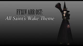 FFXIV OST All Saints Wake Theme Halloween Event [upl. by Anitnatsnoc54]