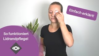 Anleitung zur Lidrandpflege  einfach erklärt [upl. by Bora]