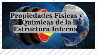 Propiedades físicas y químicas de la estructura interna de la tierra [upl. by Alekahs]