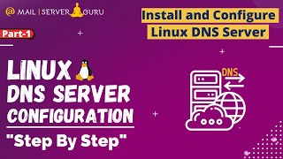 Install and Configure Linux DNS Server  Linux DNS Server  Part1 [upl. by Eetnahs459]