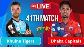 Dhaka Capitals vs Khulna Tigers  BPL 202425 Match 41 live commentary [upl. by Graybill]