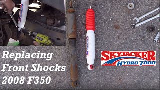 2008 F350 Front Shock Replacement  Skyjacker 7000 Shocks [upl. by Baker506]