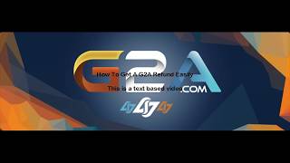 How To Get A G2A Refund Easily [upl. by Bristow916]