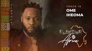 Flavour  Omeiheoma [upl. by Arahs]