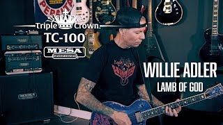 Tone Sessions Willie Adler amp Triple Crown™ TC100™ [upl. by Caravette]