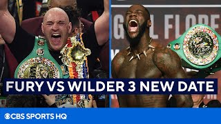 Tyson Fury vs Deontay Wilder 3 NEW DATE SET  CBS Sports HQ [upl. by Eledoya]