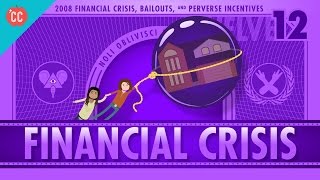 How it Happened  The 2008 Financial Crisis Crash Course Economics 12 [upl. by Noseyt]