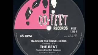 The English BeatMarch Of The Swivel Heads [upl. by Nwatna]