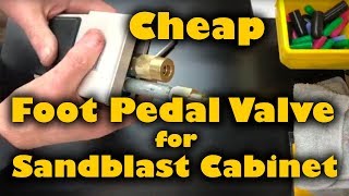 Cheap Foot Pedal Valve for Sandblast Cabinet [upl. by Yddur]