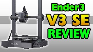 Creality Ender3 V3 SE Review [upl. by Perkin]