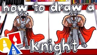 How To Draw A Knight [upl. by Welsh904]