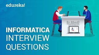 Informatica Interview Questions  Informatica Tutorial  Informatica Training  Edureka [upl. by Dreyer]