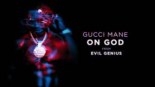 Gucci Mane  On God Official Audio [upl. by Nelag270]