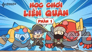 HỌC CHƠI LIÊN QUÂN Phần 1  Garena Liên Quân Mobile [upl. by Lawan]