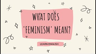 What does feminist mean  English Vocabulary Lesson [upl. by Enileda]