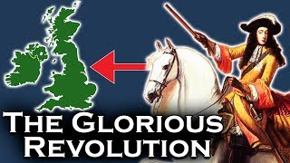 Englands Glorious Revolution Explained [upl. by Haseena43]