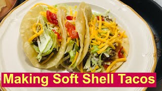 Making Soft Shell Tacos [upl. by Assyl293]