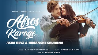 AFSOS KAROGE  Asim Riaz amp Himanshi Khurana  Stebin Ben  Hindi Song 2020 [upl. by Barcroft]