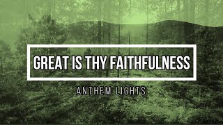 quotGreat Is Thy Faithfulnessquot Song Lyrics Anthem Lights [upl. by Olnek]