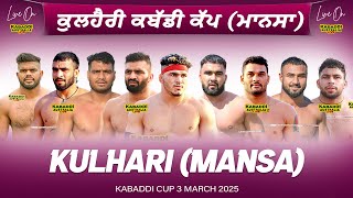 🔴 LIVE Kulhari Mansa Kabaddi Cup 3 Mar 2025  Kabaddi Live Today  Live Kabaddi  Kabaddi Today [upl. by Kaitlynn]