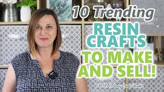 10 Trending Resin Crafts to Make and Sell  TIPS for Getting Started [upl. by Leiba]