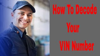 How To Decode Your VIN Number VIN Number Decoder amp Decoding [upl. by Borman918]