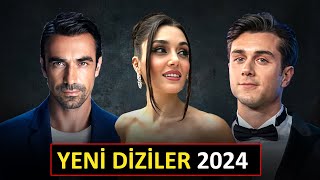 YENİ BAŞLAYACAK DİZİLER 2024 YAKINDA [upl. by Savory]