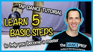 TAP DANCE BASICS  5 Steps EVERY Beginner should Master [upl. by Lyrrehs879]