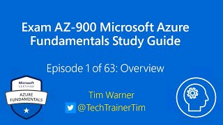 Exam AZ900 Microsoft Azure Fundamentals Study Guide Episode 1  Overview [upl. by Eiliab]