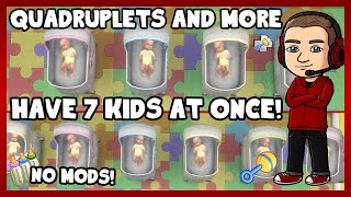 Sims 4  How to Get Quadruplets and More 7 KIDS AT ONCE NO MODS [upl. by Inttirb]