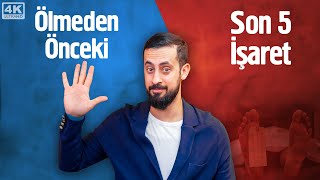 Ölmeden Önceki Son 5 İşaret  Ölümün Yaratılması Mehmedyildiz [upl. by Eronaele]