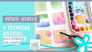 6 TÉCNICAS BÁSICAS PARA PINTAR CON ACUARELAS [upl. by Ettenoj]