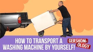 How To Transport a Washing Machine By Yourself [upl. by Eelrebma]