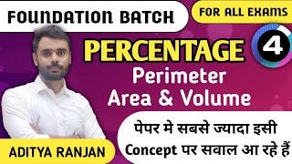 DAY4  PERCENTAGE प्रतिशतता  Perimeter Area amp Volume All Govt Exams  BY ADITYA SIR [upl. by Lemmie]