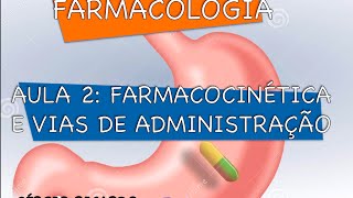 Curso de Farmacologia Aula 2  Farmacocinetica  Absorção de fármacos 14 [upl. by Ursulina]